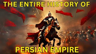 The ENTIRE History of The Persian Empire History Documentary