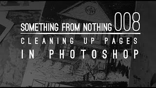 SFN 08 | Cleaning up Pages in Photoshop