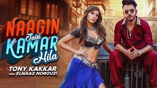 Naagin Jaisi Kamar Hila (Video) | Tony Kakkar | Neha Kakkar | Bollywood Song | Kanta Bai | Gabruu