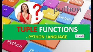 WHAT ARE TUPLE FUNCTIONS IN PYTHON|TUPLE FUNCTIONS IN PYTHON|TUPLE IN PYTHON HINDI URDU