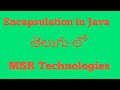 Encapsulation in java with example in telugu