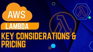 AWS Lambda Tutorial | Key Considerations, limits and Pricing