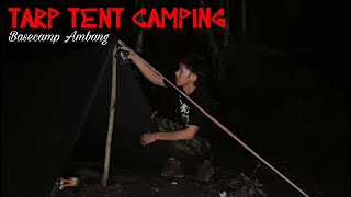 Camping, Menikmati Hidup Di Hutan | Basecamp Gunung Ambang