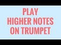 How To Play High Notes On Trumpet