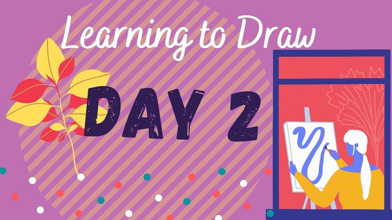 Learning To Draw Day 2 Youtube