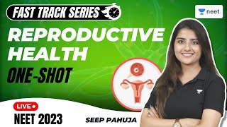 Reproductive Health In One Shot | Biology | NEET 2023 | Seep Pahuja