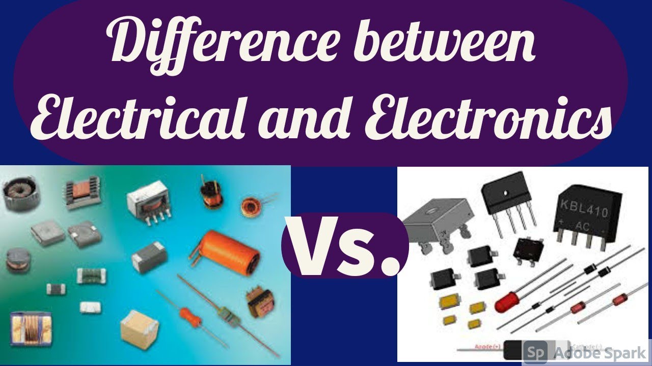 Main Differences Between Electrical And Electronics Engineering