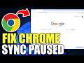 How To Fix Google Chrome Sync Paused Error (2026)