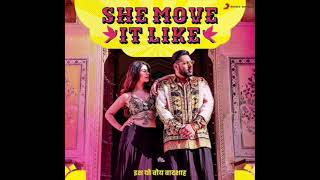 She Move It Like - Badshah | Warina Hussain
