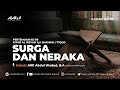 99. SURGA DAN NERAKA | Ustadz Afifi Abdul Wadud, B.A.