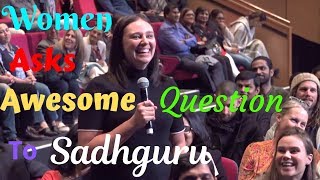 Sadhguru Gives Awesome Clarity and Wisdom to the Questioner