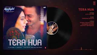 Tera Hua Full Audio  Loveratri  Atif Aslam Aayush Sharma  Warina HussainTanishk Bagchi Manoj