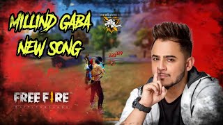 MILLIND GABA - INSANELY GOOD NEW SONG FOR FREE FIRE