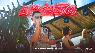 Luis Alfonso Partida "El Yaki" - A kilómetros (VIDEO OFICIAL)