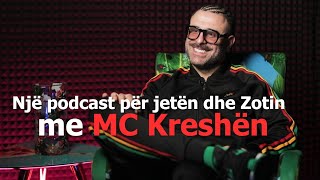 Një podcast për jetën dhe Zotin me MC Kreshën - Episodi 134 (8 nëntor 2024)