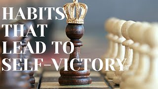 HABITS THAT LEAD TO PRIVATE VICTORY