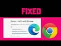 FIX EASILY: Hmmm, Can't Reach This Page - Took Too Long to Respond (EDGE & CHROME)
