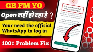 ( You Need The Official WhatsApp to Log in ) GB WhatsApp Log in Problem fix 😢