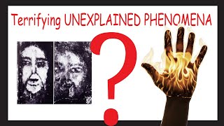 Terrifying UNEXPLAINED PHENOMENA Will Completely Baffle You!