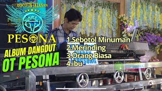 LAGU YANG LAGI VIRAL S3BOT0L MINUM4N | ORANG BIASA | DANGDUT OT PESONA - DJ YANTO KURE