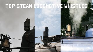 Top 15 Steam Locomotive Whistles