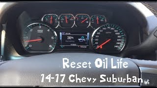 How to Reset Oil Life 2016 Chevrolet Suburban 2014-2017