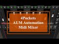 4Pockets AUM Midi Mixer - Tutorial Part 1: Getting Started with Automation