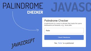 Build A Palindrome Checker in HTML CSS & JavaScript