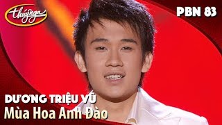 PBN 83 | Dương Triệu Vũ - Mùa Hoa Anh Đào