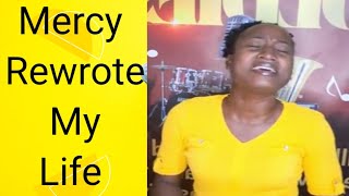Mercy Rewrote My Life Pentecostal Oldies
