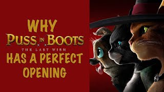 Why Puss In Boots The Last Wish Has A Perfect Opening