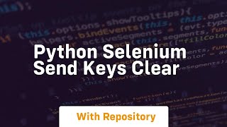 python selenium send keys clear