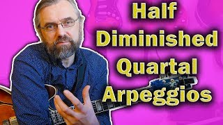 Half Diminished Chords - This is how to use Quartal Arpeggios