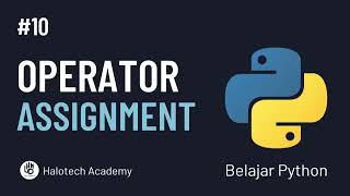 Belajar Python Dasar - #10 Operator Assigment