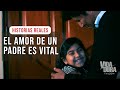 El AMOR de un PADRE es VITAL| VIDA DURA TV