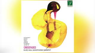 [Crossfades] Michael Nyman: Galton, Elise Hall Saxophone Quartet