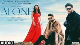 ALONE - Official Song || Guru Randhawa | DirectorGifty | Yogita Bihani | Sanjoy | Kapil Sharma