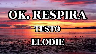 Elodie - Ok. Respira (Lyrics/Testo + Audio)