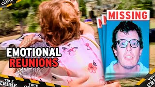 Most Emotional Missing Persons Cases With Happy Endings