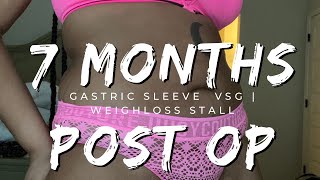 7 Months Post op VSG | Gastric Sleeve | Weight Loss Stall
