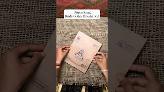 Unpacking Rudraksha Diksha Kit