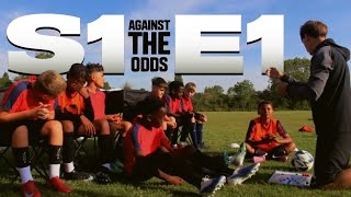 Against The Odds | S1 E1