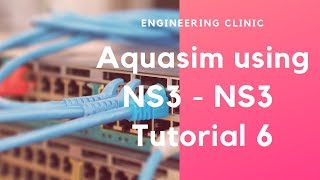 Underwater Sensor Network Simulation using NS3 | Aquasim |   NS3 Tutorial 6