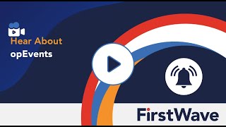 Learn about FirstWave's opEvents