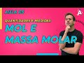 5. Mol e Massa Molar [Química Geral]