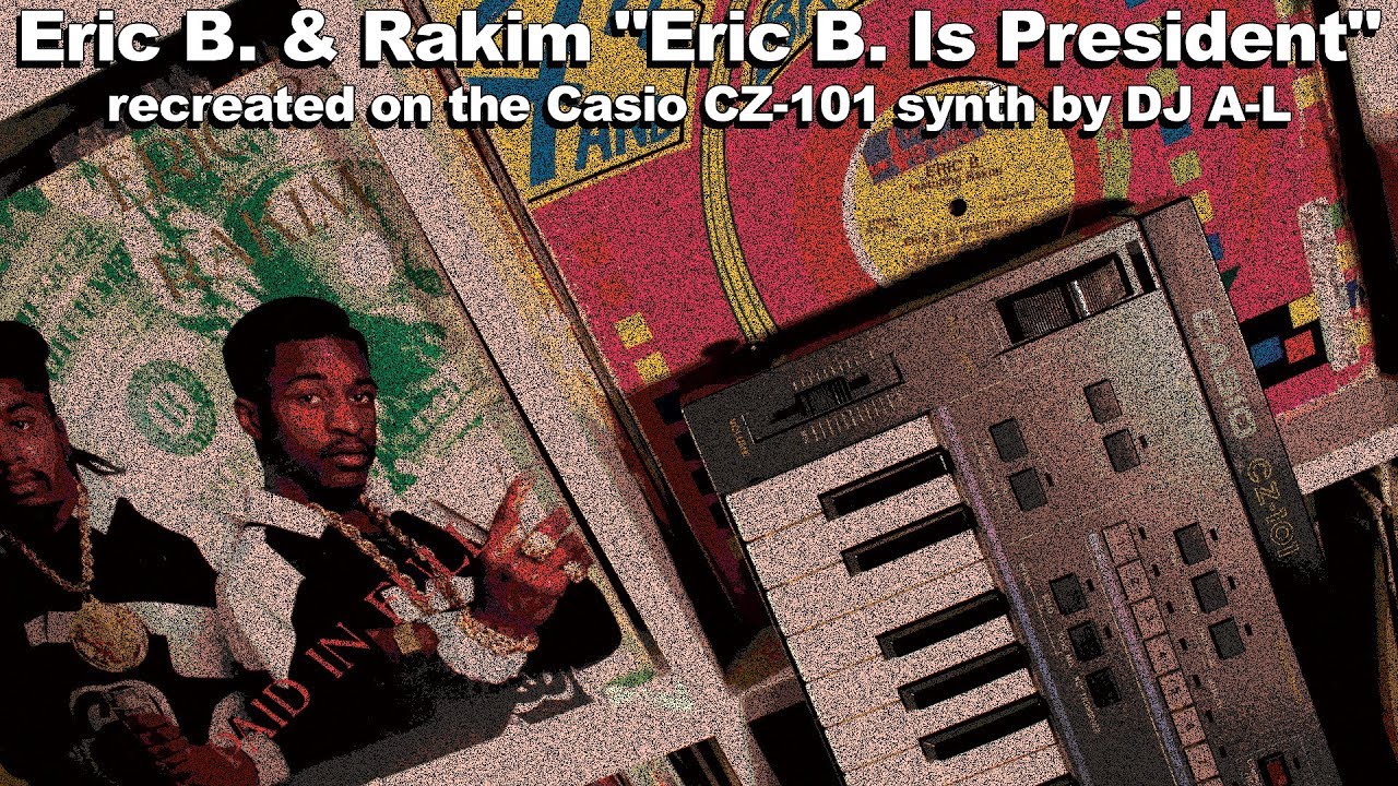 "Eric B. Is President" Recreated On Casio CZ-101 Synth By DJ A-L - YouTube