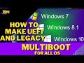 How to make UEFI and Legacy Multiboot for all OS (Windows 7, 8.1, 10)