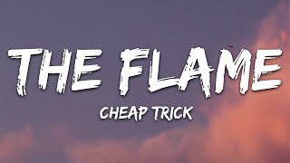 Cheap Trick - The Flame (Lyrics)