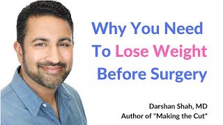 Why You Need to Lose Weight BEFORE Surgery