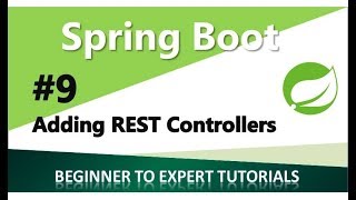 Spring Boot Tutorial 9 - Adding the Rest Controllers